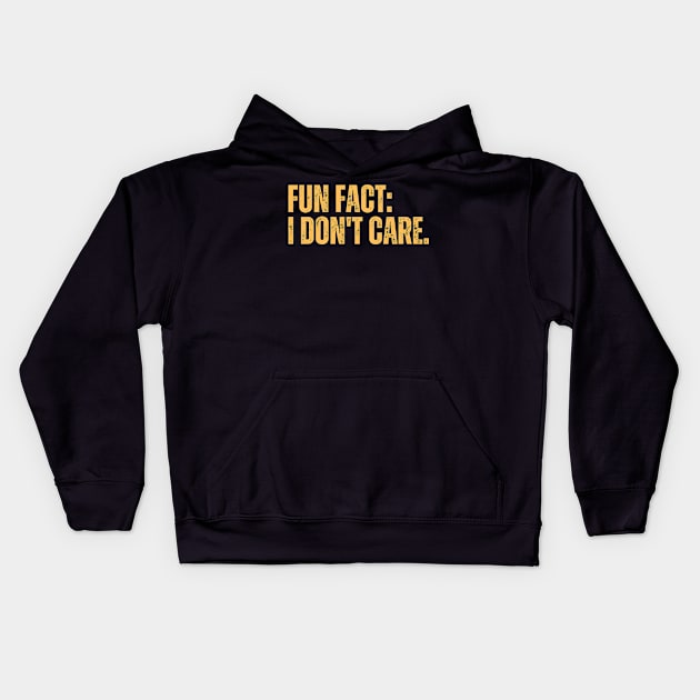 Fun Fact: I Don't Car Kids Hoodie by BandaraxStore